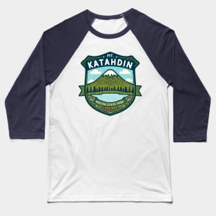 Mount Katahdin, Mt. Katahdin, Appalachian Trail - Baxter State Park, Maine, Georgia to Maine, Gift, Merch, Apparel, Present, Souvenir, Shirt, Hoodie, Hat, Sticker Baseball T-Shirt